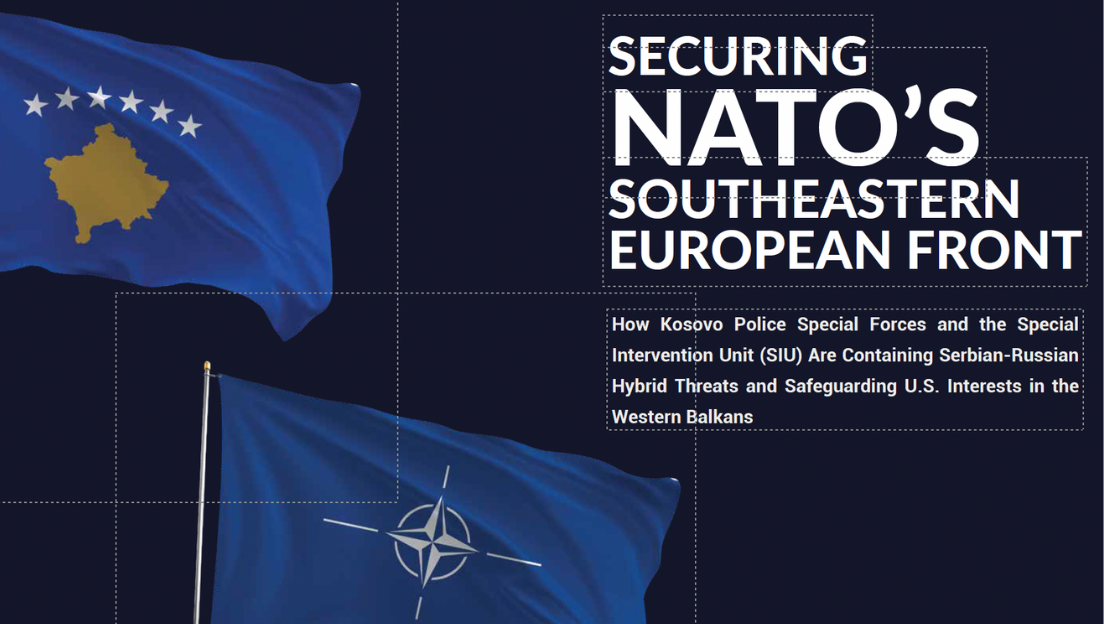 Securing NATO’s Southeastern European Front: Kosovo’s Role in Containing Russian-Serbian Hybrid Threats
